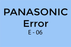 Error E06 en Panasonic