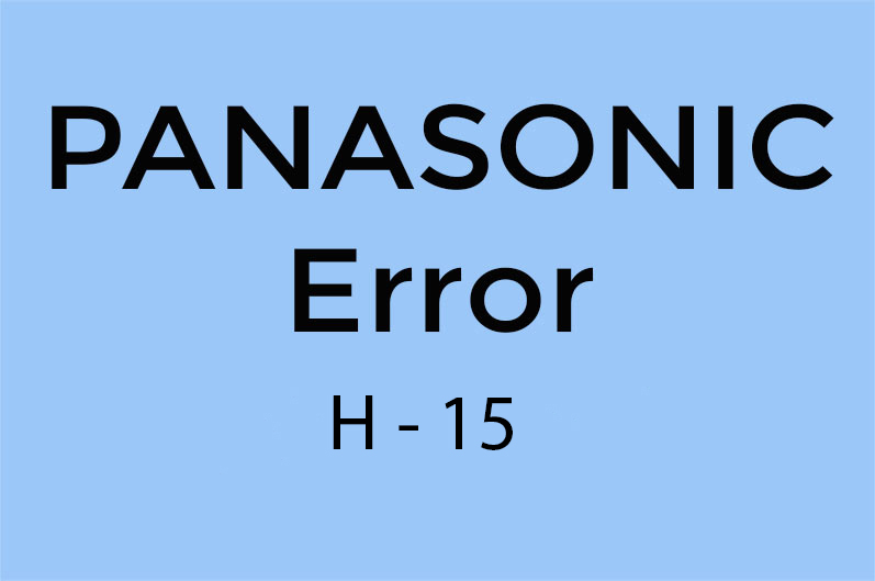 ERROR H15 EN PANASONIC
