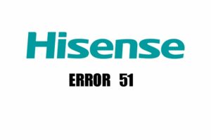 ERROR 51 EN HISENSE